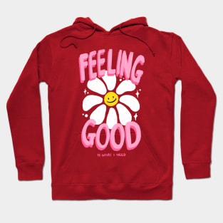 Feeling Good Hoodie